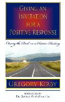 Giving an Invitation for a Positive Response: Closing the Deal on a Divine Destiny