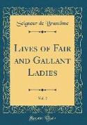 Lives of Fair and Gallant Ladies, Vol. 2 (Classic Reprint)