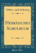 Hebräisches Schulbuch (Classic Reprint)