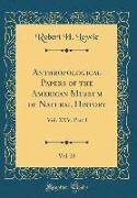 Anthropological Papers of the American Museum of Natural History, Vol. 25
