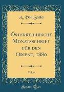 Österreichische Monatsschrift Für Den Orient, 1880, Vol. 6 (Classic Reprint)