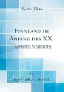 Finnland Im Anfang Des XX. Jahrhunderts (Classic Reprint)