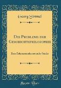 Die Probleme der Geschichtsphilosophie