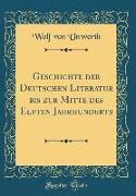 Geschichte Der Deutschen Literatur Bis Zur Mitte Des Elften Jahrhunderts (Classic Reprint)