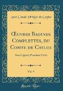 OEuvres Badines Complettes, du Comte de Caylus, Vol. 9