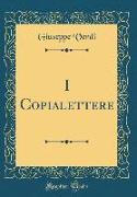 I Copialettere (Classic Reprint)