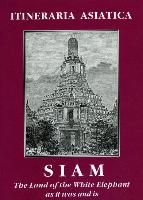 Siam: The Land of the White Elephant