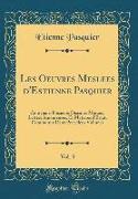 Les Oeuvres Meslees d'Estienne Pasquier, Vol. 3