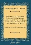 Minutes of the Thirteenth Anniversary of the Alabama Baptist State Convention, Held at Fellowship Meeting-House, Wilcox County, Alabama: Commencing on
