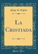 La Cristiada (Classic Reprint)