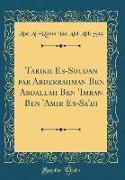 Tarikh Es-Soudan Par Abderrahman Ben Abdallah Ben 'imran Ben 'amir Es-Sa'di (Classic Reprint)