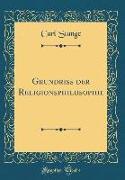 Grundriss Der Religionsphilosophie (Classic Reprint)