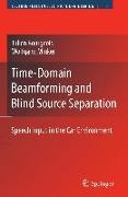 Time-Domain Beamforming and Blind Source Separation