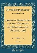 Jherings Jahrbücher für die Dogmatik des Bürgerlichen Rechts, 1898, Vol. 39 (Classic Reprint)