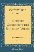 Neueste Geschichte Des Jüdischen Volkes, Vol. 1 (Classic Reprint)