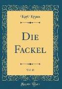 Die Fackel, Vol. 10 (Classic Reprint)