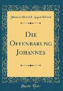 Die Offenbarung Johannes (Classic Reprint)