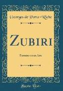 Zubiri: Fantaisie En Un Acte (Classic Reprint)