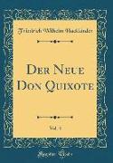 Der Neue Don Quixote, Vol. 4 (Classic Reprint)