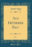 Aus Früherer Zeit, Vol. 1 (Classic Reprint)