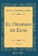 El Obispado de Elna, Vol. 22 (Classic Reprint)