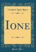 Ione (Classic Reprint)