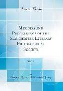 Memoirs and Proceedings of the Manchester Literary Philosophical Society, Vol. 9 (Classic Reprint)