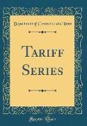 Tariff Series (Classic Reprint)