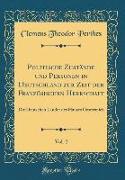 Politische Zustände und Personen in Deutschland zur Zeit der Französischen Herrschaft, Vol. 2