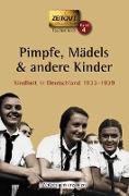 Pimpfe, Mädels und andere Kinder. Kindheit in Deutschland 1933 - 1939