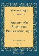 Archiv Für Slavische Philologie, 1911, Vol. 32 (Classic Reprint)