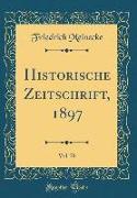 Historische Zeitschrift, 1897, Vol. 78 (Classic Reprint)
