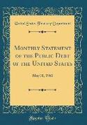 Monthly Statement of the Public Debt of the United States: May 31, 1980 (Classic Reprint)