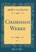 Chamissos Werke, Vol. 2 (Classic Reprint)
