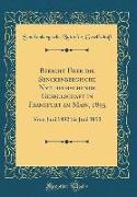 Bericht Über Die Senckenbergische Naturforschende Gesellschaft in Frankfurt Am Main, 1893: Vom Juni 1892 Bis Juni 1893 (Classic Reprint)