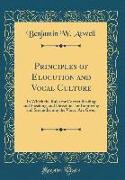 Principles of Elocution and Vocal Culture