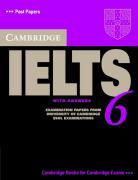 Cambridge IELTS 6: Examination Papers from University of Cambridge ESOL Examinations: English for Speakers of Other Languages