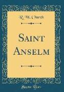 Saint Anselm (Classic Reprint)