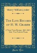 The Life Record of H. W. Graber