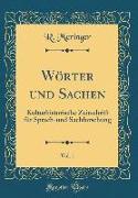 Wörter Und Sachen, Vol. 1: Kulturhistorische Zeitschrift Für Sprach-Und Sachforschung (Classic Reprint)