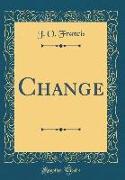 Change (Classic Reprint)