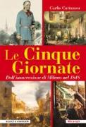 Le Cinque Giornate. Dell'insurrezione di Milano del 1848