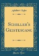 Schiller's Geistesgang (Classic Reprint)