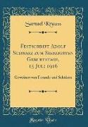 Festschrift Adolf Schwarz zum Siebzigsten Geburtstage, 15 Juli 1916