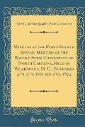 Minutes of the Forty-Fourth Annual Meeting of the Baptist State Convention of North Carolina, Held in Wilmington, N. C., November 4th, 5th, 6th and 7th, 1874 (Classic Reprint)