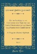 Guide Ascétique, ou Conduite de l'Âme par les Voies Ordinaires de la Grace à la Perfection Chrétienne, Vol. 3