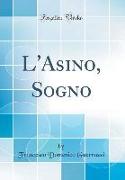 L'Asino, Sogno (Classic Reprint)