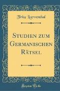 Studien Zum Germanischen Rätsel (Classic Reprint)