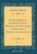 Indice Generale Alfabetico Delle Materie del Dizionario Di Erudizione Storico-Ecclesiastica, Vol. 1 (Classic Reprint)