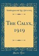 The Calyx, 1919 (Classic Reprint)
